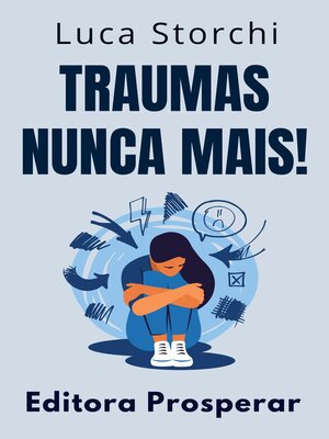 cover image of Traumas Nunca Mais!